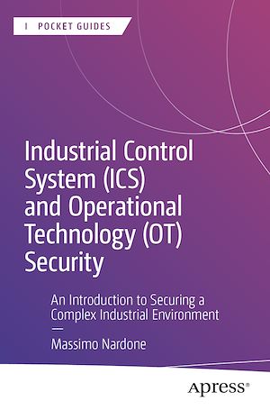 Téléchargez le livre :  Industrial Control System (ICS) and Operational Technology (OT) Security