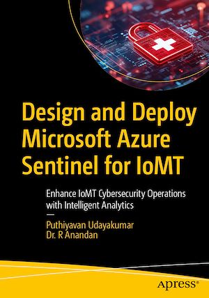 Téléchargez le livre :  Design and Deploy Microsoft Azure Sentinel for IoMT