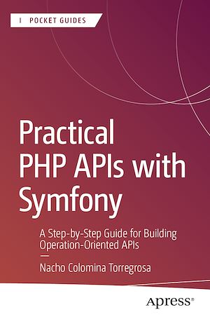 Téléchargez le livre :  Practical PHP APIs with Symfony