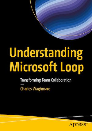 Téléchargez le livre :  Understanding Microsoft Loop