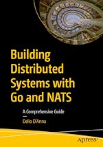 Télécharger le livre :  Building Distributed Systems with Go and NATS