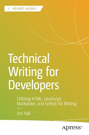 Téléchargez le livre :  Technical Writing for Developers
