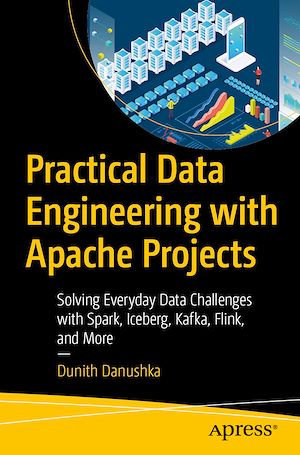 Téléchargez le livre :  Practical Data Engineering with Apache Projects
