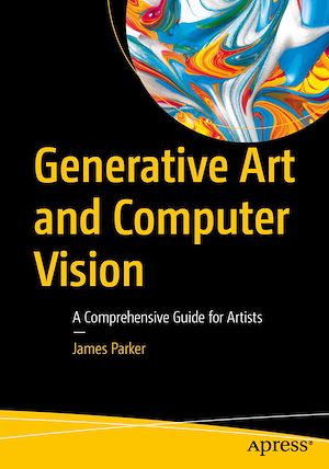 Téléchargez le livre :  Generative Art and Computer Vision