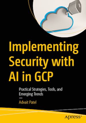 Téléchargez le livre :  Implementing Security with AI in GCP
