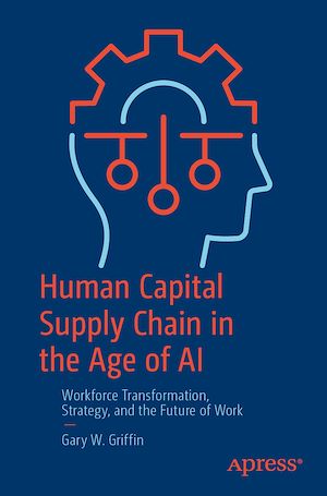 Téléchargez le livre :  Human Capital Supply Chain in the Age of AI