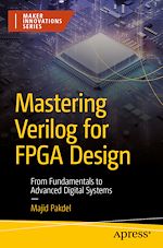 Télécharger le livre :  Mastering Verilog for FPGA Design
