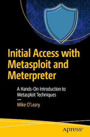 Téléchargez le livre :  Initial Access with Metasploit and Meterpreter