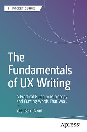 Téléchargez le livre :  The Fundamentals of UX Writing