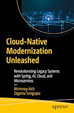 Télécharger le livre :  Cloud-Native Modernization Unleashed