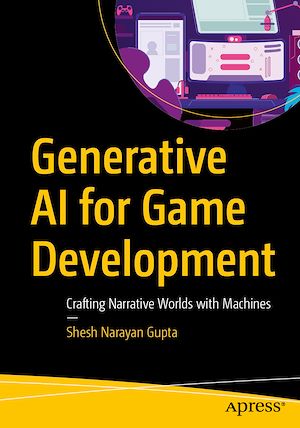 Téléchargez le livre :  Generative AI for Game Development