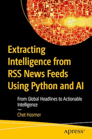 Téléchargez le livre :  Extracting Intelligence from RSS News Feeds Using Python and AI