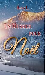 Télécharger le livre :  Un Musher pour Noël