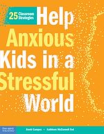Télécharger le livre :  Help Anxious Kids in a Stressful World