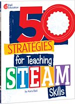 Télécharger le livre :  50 Strategies for Teaching STEAM Skills