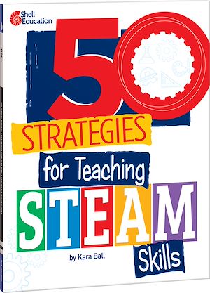 Téléchargez le livre :  50 Strategies for Teaching STEAM Skills
