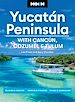 Télécharger le livre :  Moon Yucatán Peninsula: With Cancún, Cozumel & Tulum