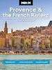 Télécharger le livre :  Moon Provence & the French Riviera