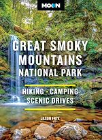 Télécharger le livre :  Moon Great Smoky Mountains National Park
