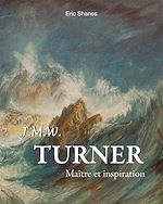 Télécharger le livre :  Turner : Maître et inspiration