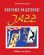 Télécharger le livre :  Henri Matisse Jazz. Dibujo con tijeras