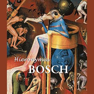 Téléchargez le livre :  Hieronymus Bosch