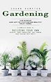 Télécharger le livre :  Gardening: The Science and Art of Cultivating Healthy Fruit Trees (A Complete Guide to Building Your Own Beehive, Honey Harvesting, and Turning Your Passion Into Profit)