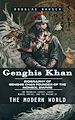 Télécharger le livre :  Genghis Khan: Biography of Genghis Khan Founder of the Mongol Empire (The Ruthless Legacy, Great Mongol Empire, and the Making of the Modern World)