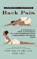 Télécharger le livre :  Back Pain: A Radically New Approach to the Diagnosis and Treatment of Back Pain (Remedies for Back Pain Prevention and Exercises to Supercharge Your Health and Live Pain Free)
