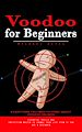Télécharger le livre :  Voodoo for Beginners: Everything You Need to Know About Voodoo Religion (Essential Spells and Protection Magick to Change Your Life Even if You Are a Beginner)