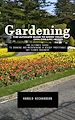 Télécharger le livre :  Gardening: The Ultimate Guide to Grow Your Own Organic Herbs (The Ultimate Guide to Growing and Maintaining a Wildly Profitable Cut Flower Business)