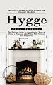 Télécharger le livre :  Hygge: Healthy & Hygge Habits During the Holiday Season (The Ultimate Guide to Scandinavian Ways of Living a Balanced Life Filled With Coziness and Happiness)