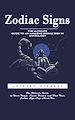 Télécharger le livre :  Zodiac Signs: The Ultimate Guide to an Amazing Zodiac Sign in Astrology (The Ultimate Guide to Moon Magic, Lunar Phases, and What Your Zodiac Sign Says About You)