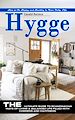 Télécharger le livre :  Hygge: How to Be Happy and Healthy in Your Daily Life (The Ultimate Guide to Scandinavian Ways of Living a Balanced Life Filled With Coziness and Happiness)