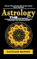 Télécharger le livre :  Astrology: Discover Your Healing Gifts & Open Up for Inner Expansion (The Ultimate Guide to Babylonian, Egyptian, and Hellenistic Astrology and the Zodiac Signs)