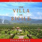 Télécharger le livre :  Une Villa en Sicile : Vengeance et Orangeraie (Un Cozy Mystery avec Chats et Chiens – Livre 5)
