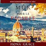 Télécharger le livre :  Mûr pour la Pagaille (Roman à Suspense en Vignoble Toscan – Tome 3)