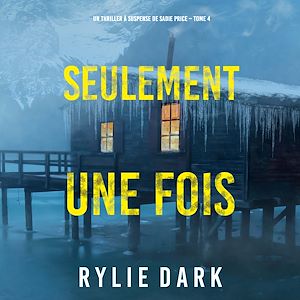 Téléchargez le livre :  Seulement Une Fois (Un thriller à suspense de Sadie Price – Tome 4)