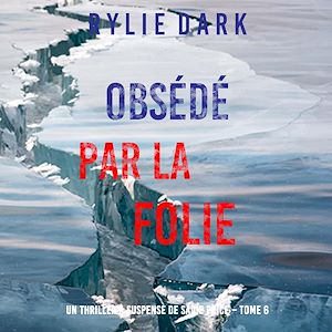 Téléchargez le livre :  Obsédé Par La Folie (Un thriller à suspense de Sadie Price – Tome 6)