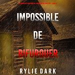 Télécharger le livre :  Impossible de Bifurquer (Un thriller à suspense de l'agent du FBI Carly See – Livre 4)