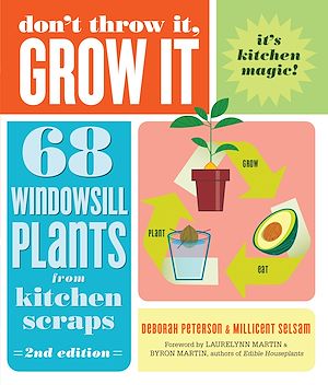 Téléchargez le livre :  Don't Throw It, Grow It, 2nd Edition