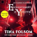 Télécharger le livre :  L'enchantement d'Yvette
