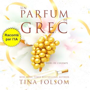 Téléchargez le livre :  Un Parfum de Grec