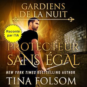 Téléchargez le livre :  Protecteur Sans Égal