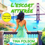 Télécharger le livre :  L'escort attitrée