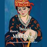 Télécharger le livre :  Henri Matisse. Une quête de lumière, de couleur et de liberté