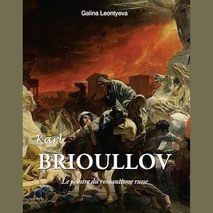 Téléchargez le livre :  Karl Brioullov - Le peintre du romantisme russe