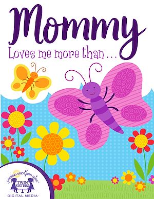 Téléchargez le livre :  Mommy Loves Me More Than