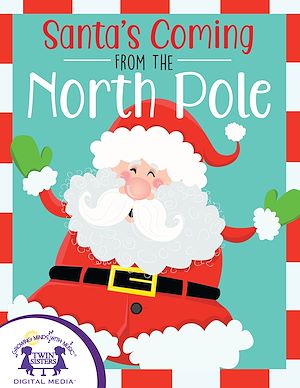 Téléchargez le livre :  Santa's Coming From The North Pole