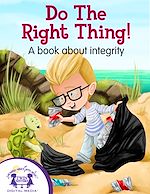 Télécharger le livre :  Do The Right Thing! A book about integrity